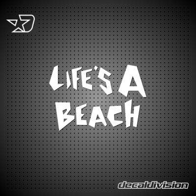 Life's a Beach Sticker